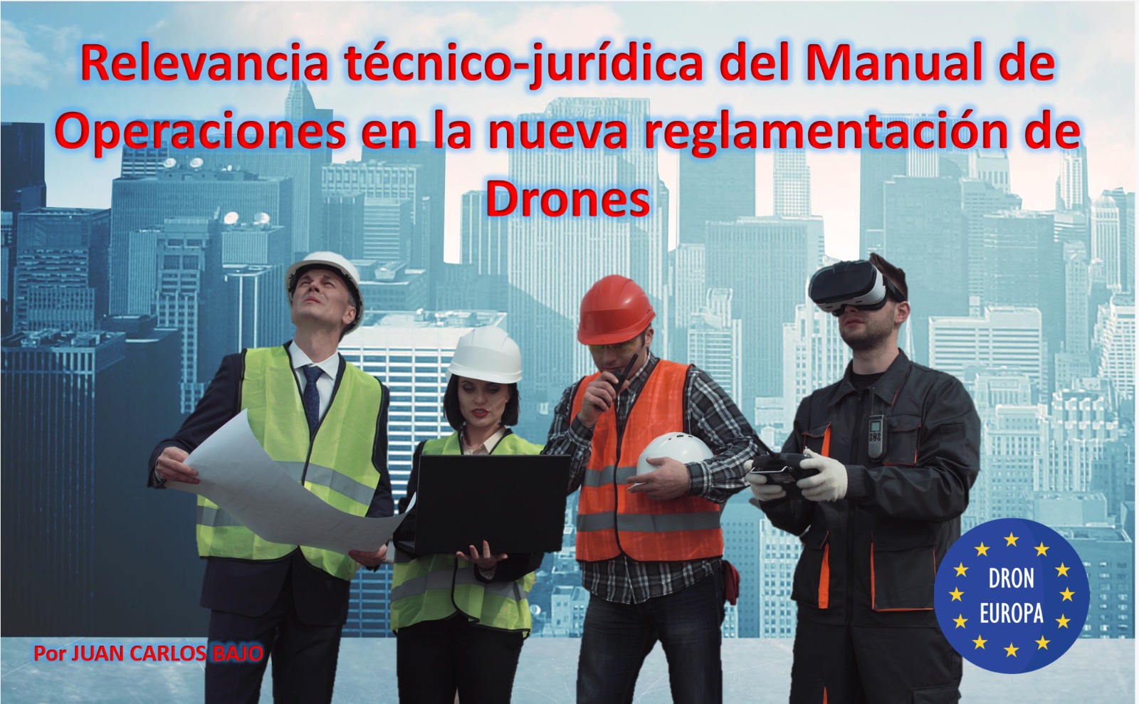 relevancia tecnico juridica manual operaciones drones